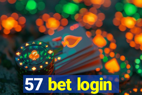 57 bet login